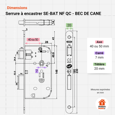 Mesures de la serrure à encastrerbec de cane abus sebat nfqc.  Axe 40. Axe 50. Entraxe 70. Carré 7. Tetiere 20. 
