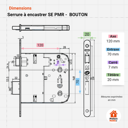 schema des mesure de la serrure a encastrer pmr a condamnation abus se pmr. Axe 120 mm. Entraxe 70 mm. Carré de poignée 7 mm. Tetiere 20 mm.