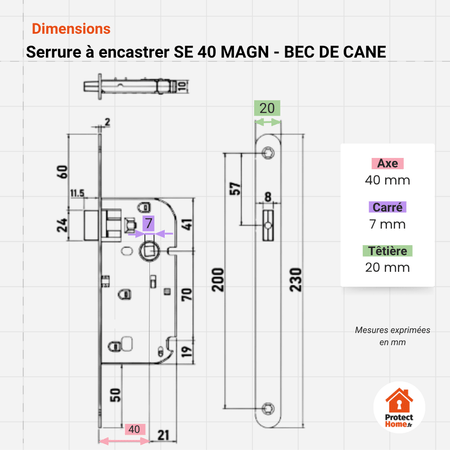 schema de mesure des dimensions de la serrure magnetique abus bec de cane. Axe 40 mm. Carre de poignée  7 mm. Tetiere 20mm.